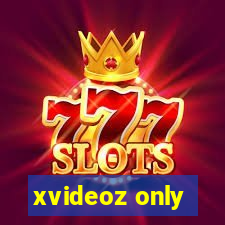 xvideoz only